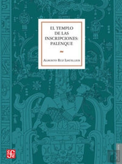 Bertrand.pt - El Templo De Las Inscripciones: Palenque 
