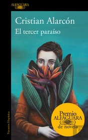El Tercer Paraíso (Premio Alfaguara De Novela 2022)