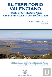El Territorio Valenciano. Transformaciones Ambientales Y Antrópicas
