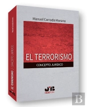 El Terrorismo. Concepto Jurídico