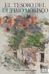 El Tesoro Del Último Morisco
