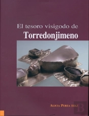 El Tesoro Visigodo De Torredonjimeno