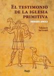 El Testimonio De La Iglesia Primitiva