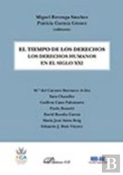 El Tiempo De Los Derechos. Los Derechos Humanos En El Siglo Xxi