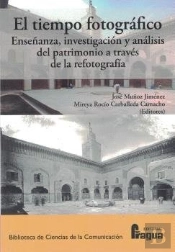 El Tiempo Fotografico. Enseñanza, Investigacion Y Analisis Del Patrimonio A Trav