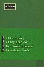 El Tiempo Y El Espacio En La Comunicación