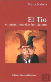 El Tio : Et Autres Nouvelles Boliviennes