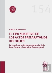 El Tipo Subjetivo De Los Actos Preparatorios Delito