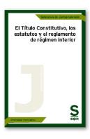 El Título Constitutivo, Los Estatutos Y El Reglamento De Régimen Interior