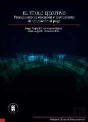 El Título Ejecutivo: Presupuesto De Ejecución E Instrumento De Intimación Al Pago