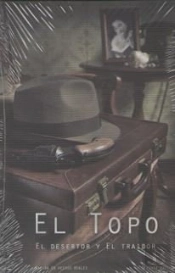 El Topo, El Desertor Y El Traidor