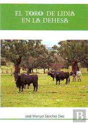 El Toro De Lidia En La Dehesa
