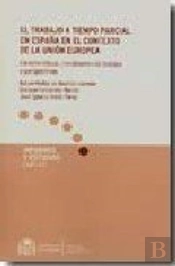 El Trabajo A Tiempo Parcial En España En El Contexto De La Unión Europea