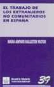 El Trabajo De Los Extranjeros No Comunitarios En España