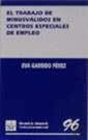 El Trabajo De Minusválidos En Centros Especiales De Empleo