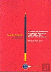 El Trabajo Del Profesorado En Contextos Educativos Problemáticos (1): Atención A La Diversidad