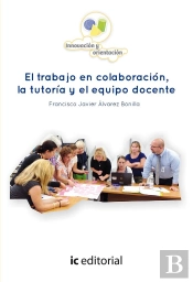 El Trabajo En Colaboración, La Tutoría Y El Equipo Docente