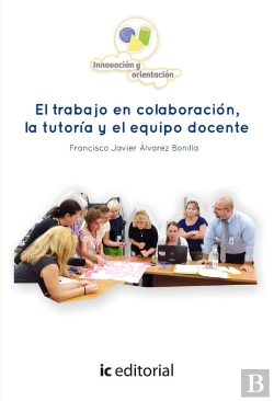 Bertrand.pt - El Trabajo En Colaboración, La Tutoría Y El Equipo Docente