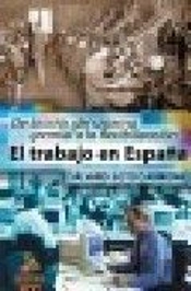 El Trabajo En España (De La Crisisdel Sistema Gremial A La Flexibilizacion)