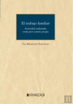 Bertrand.pt - El Trabajo Familiar. Actividad Asalariada Versus Por Cuenta Propia