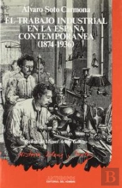 El Trabajo Industrial En La España Contemporánea
