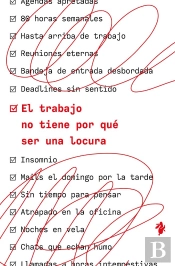 El Trabajo No Tiene Por Que Ser Una Locura