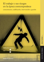 El Trabajo Y Sus Riesgos En La Época Contemporánea