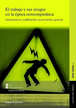 Bertrand.pt - El Trabajo Y Sus Riesgos En La Época Contemporánea