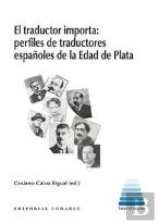 El Traductor Importa: Perfiles De Traductores Españoles De L