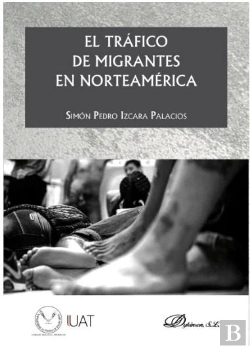 Bertrand.pt - El Tráfico De Migrantes En Norteamérica