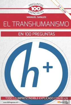 Bertrand.pt - El Transhumanismo En 100 Preguntas