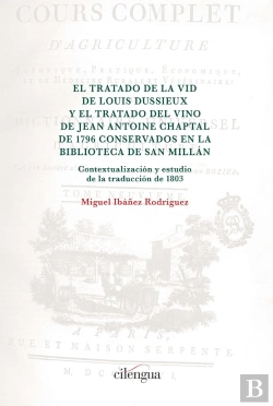 Bertrand.pt - El Tratado De La Vid De Louis Dussieux Y El Tratado Del Vino De Jean Antoine Chaptal De 1796 Conserv