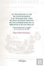 El Tratado De La Vid De Louis Dussieux Y El Tratado Del Vino De Jean Antoine Chaptal De 1796 Conserv