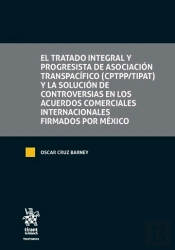 El Tratado Integral Y Progresista De Asociación Transpacífico (Cptpp/Tipat) Y La Solución De Controv