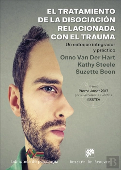 Bertrand.pt - El Tratamiento De La Disociación Relacionada Con El Trauma. Un Enfoque Integrador Y Práctico