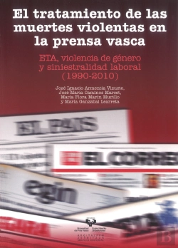 Bertrand.pt - El Tratamiento De Las Muertes Violentas En La Prensa Vasca. Eta, Violencia De Género Y Siniestralida