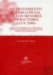 El Tratamiento Jurídico-Penal De Los Menores Infractores -Lo 8/2006-