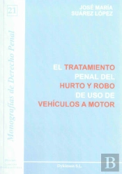El Tratamiento Penal Del Hurto Y Robo De Uso De Vehículos A Motor