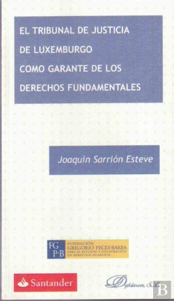 Bertrand.pt - El Tribunal De Justicia De Luxemburgo Como Garante De Los Derechos Fundamentales
