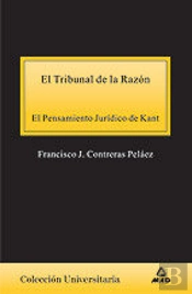 El Tribunal De La Razón. El Pensamiento Jurídico De Kant