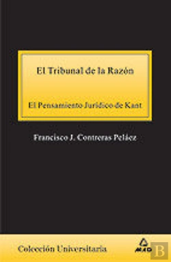 Bertrand.pt - El Tribunal De La Razón. El Pensamiento Jurídico De Kant