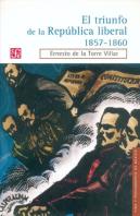 El Triunfo De La República Liberal (1857-1860)