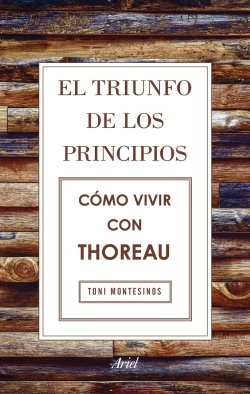 Bertrand.pt - El Triunfo De Los Principios. Cómo Vivir Con Thoreau