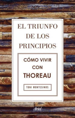 Bertrand.pt - El Triunfo De Los Principios. Cómo Vivir Con Thoreau