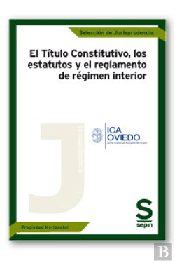 Bertrand.pt - El T¡Tulo Constitutivo, Los Estatutos Y El Reglamento De Régimen Interior