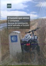 El Turismo Que Vemos Y Contamos. Técnicas De Investigación Social Aplicadas Al Turismo