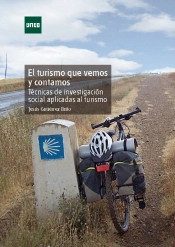 El Turismo Que Vemos Y Contamos. Técnicas De Investigación Social Aplicadas Al Turismo.