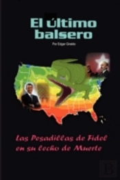 ''El Ultimo Balsero''