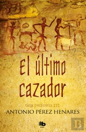 El Último Cazador (Saga Prehistórica 3)