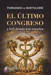 El Ultimo Congreso Y Los Demas Son Cuentos
